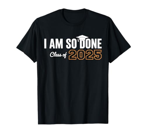 Klasse 2025 Ich bin so fertig Abschluss für ihn Ihre Frauen Männer T-Shirt Klasse 2025 Ich bin so fertig Abschluss für ihn Ihre Frauen Männer T-Shirt von 2025 Graduation Tee