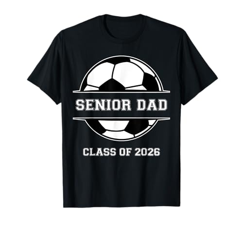 Abschlussabsolvent für Senioren, Vater, Fußballklasse 2026, Herren T-Shirt von 2026 Soccer Senior