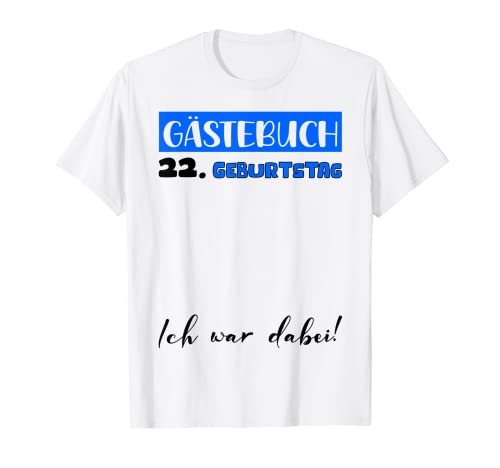 Herren Gästebuch Männer Jungs Unterschreiben Herren 22. Geburtstag T-Shirt Herren Gästebuch Männer Jungs Unterschreiben Herren 22. Geburtstag T-Shirt von 22. Geburtstag Deko Jungen Geburtstagsgeschenk Fun