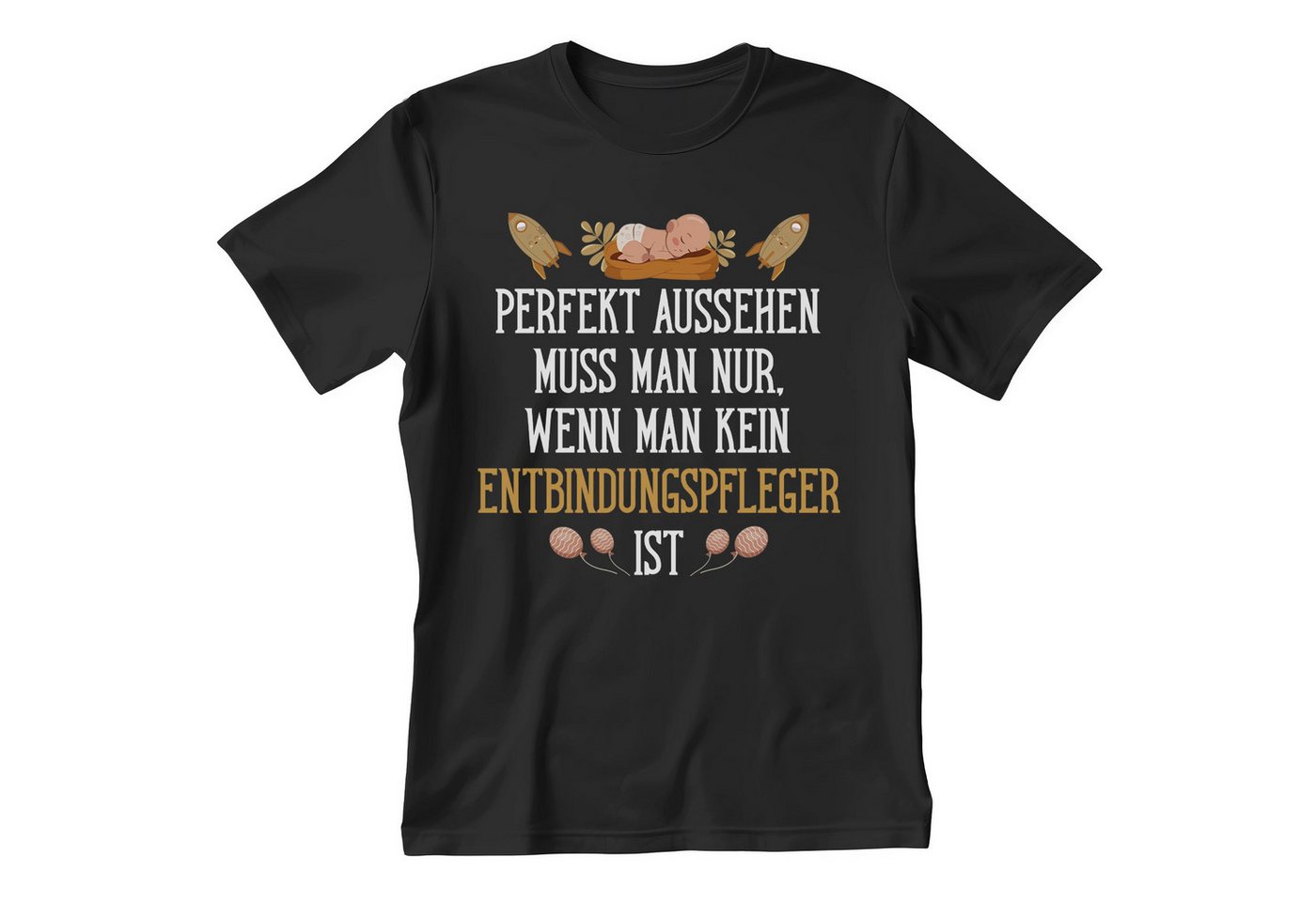 22Feels T-Shirt Entbindungspfleger Geschenk Männer Spruch Beruf Studium Abschluss IN DEUTSCHLAND BEDRUCKT von 22Feels