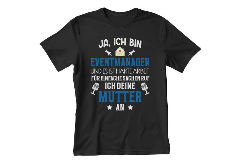 22Feels T-Shirt Eventmanager Geschenk Männer Spruch Beruf Abschluss IN DEUTSCHLAND BEDRUCKT 22Feels T-Shirt Eventmanager Geschenk Männer Spruch Beruf Abschluss IN DEUTSCHLAND BEDRUCKT von 22Feels