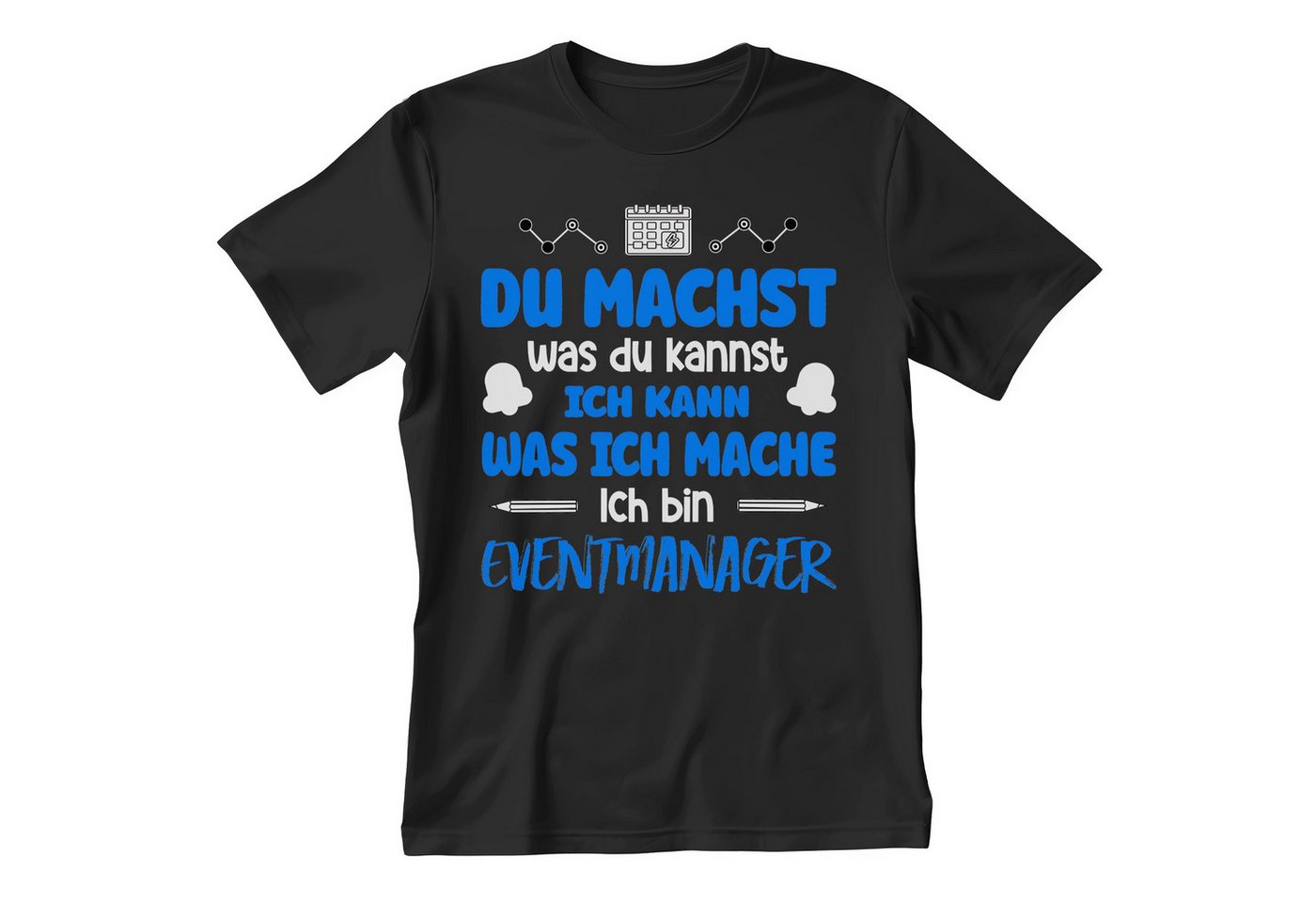 22Feels T-Shirt Eventmanager Geschenk Männer Spruch Beruf Ausbildung Studium Abschluss IN DEUTSCHLAND BEDRUCKT von 22Feels