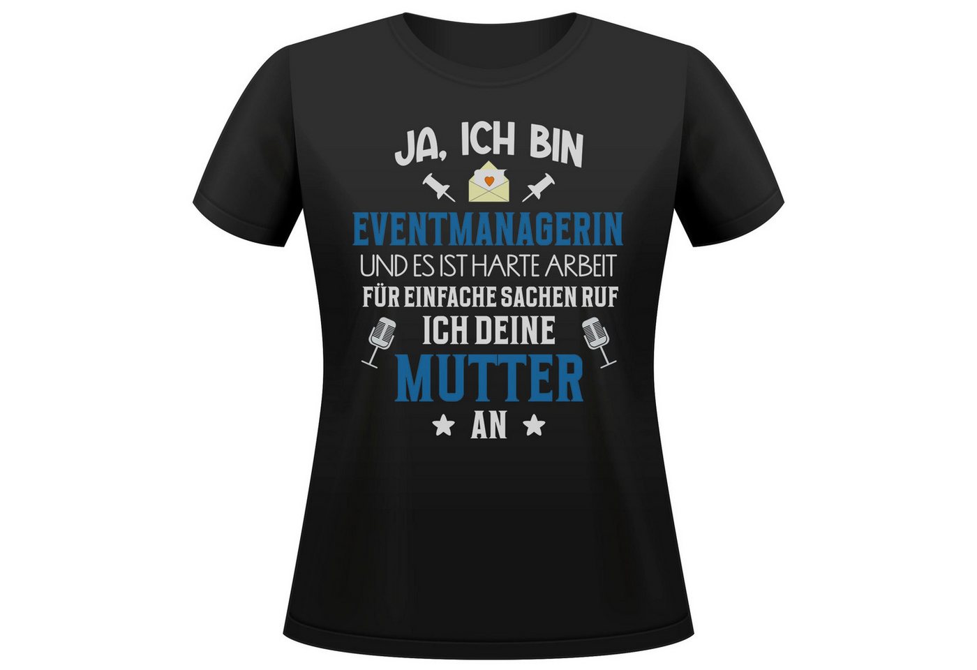 22Feels T-Shirt Eventmanagerin Geschenk Frauen Spruch Beruf Ausbildung Studium IN DEUTSCHLAND BEDRUCKT 22Feels T-Shirt Eventmanagerin Geschenk Frauen Spruch Beruf Ausbildung Studium IN DEUTSCHLAND BEDRUCKT von 22Feels