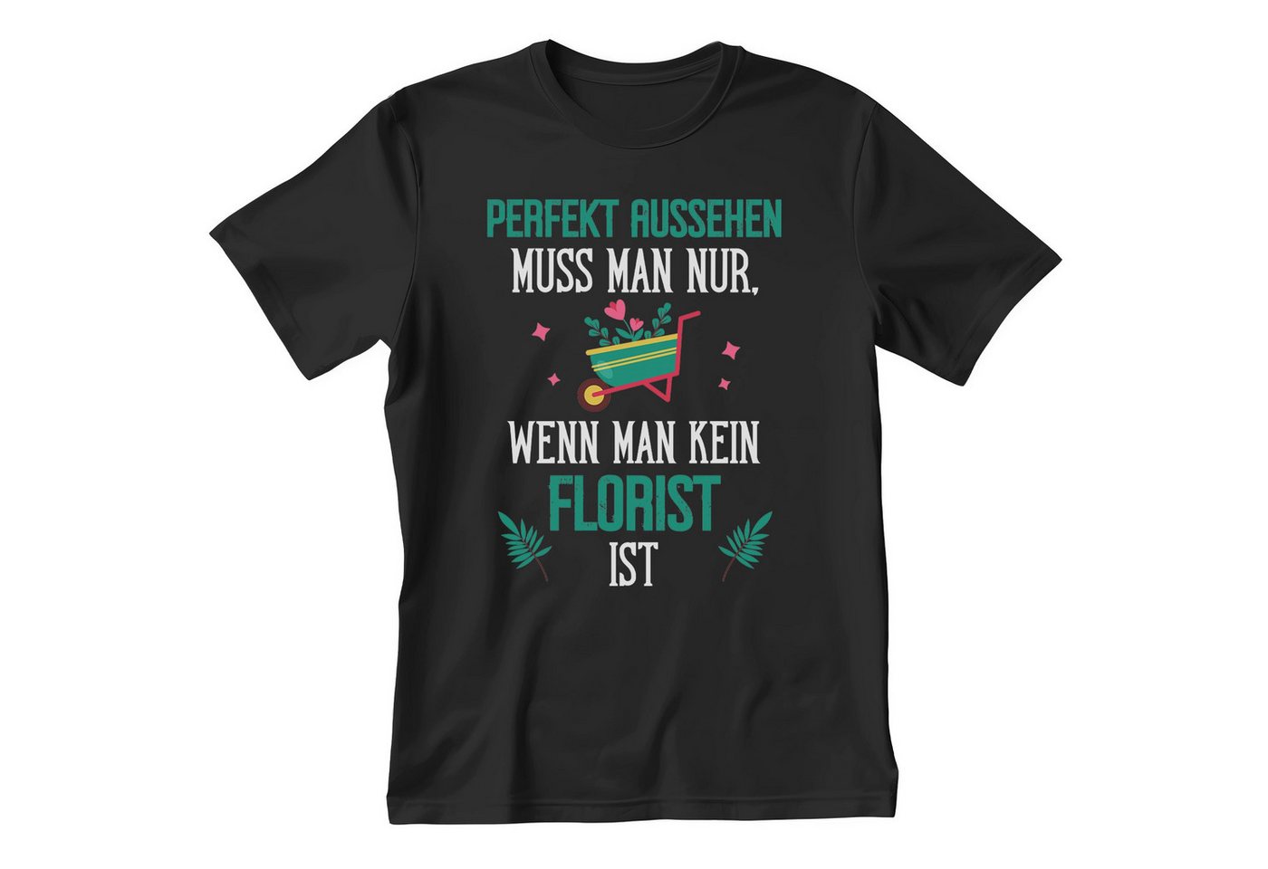 22Feels T-Shirt Florist Geschenk Männer Spruch Beruf Ausbildung Abschluss IN DEUTSCHLAND BEDRUCKT von 22Feels