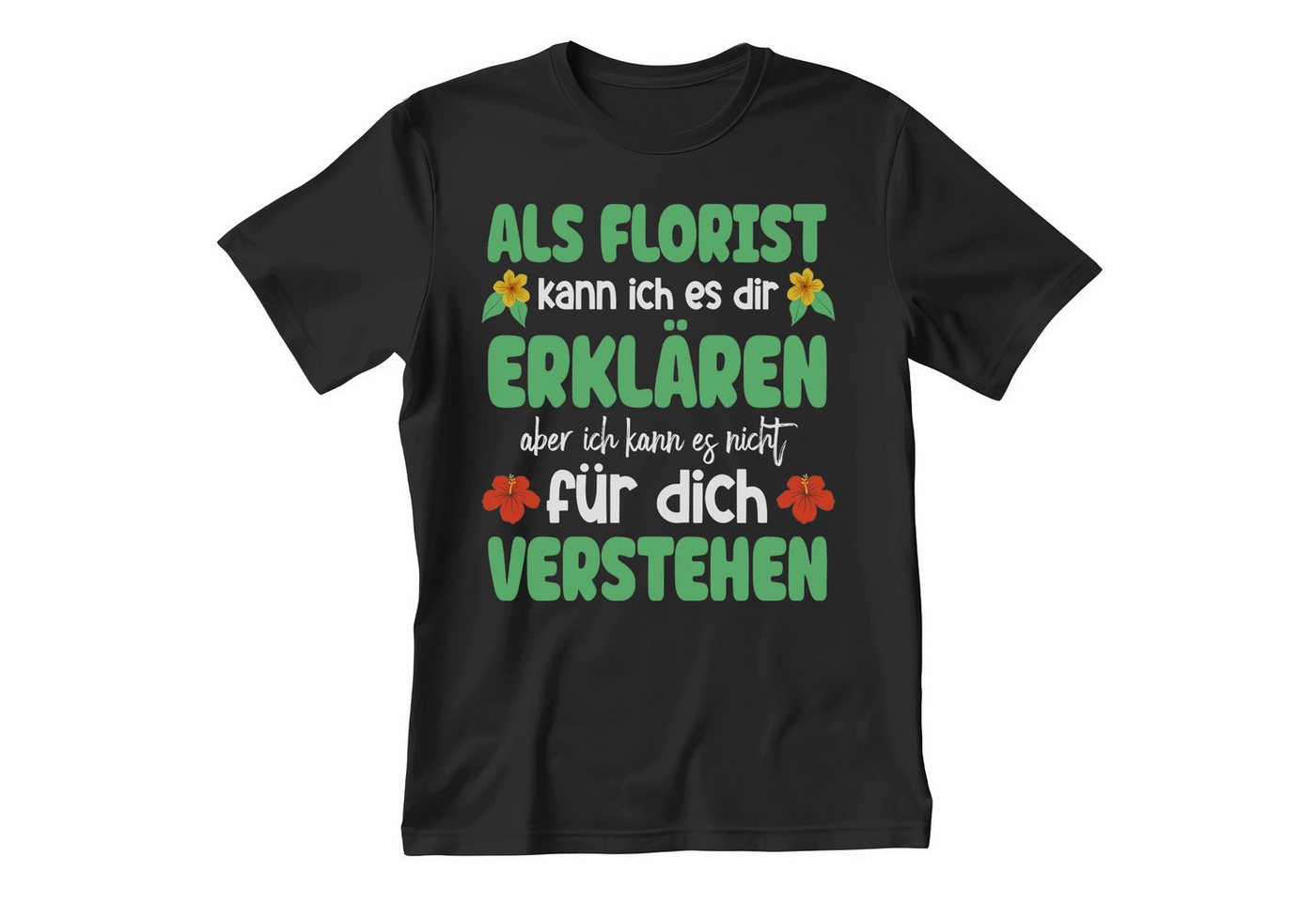 22Feels T-Shirt Florist Geschenk Männer Spruch Beruf Ausbildung Abschluss IN DEUTSCHLAND BEDRUCKT von 22Feels