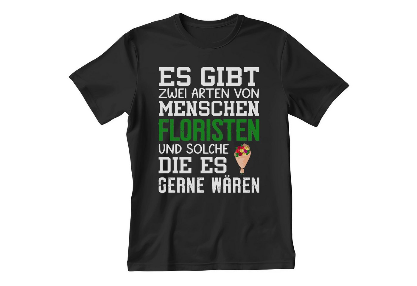 22Feels T-Shirt Florist Geschenk Männer Spruch Beruf Ausbildung Abschluss IN DEUTSCHLAND BEDRUCKT von 22Feels
