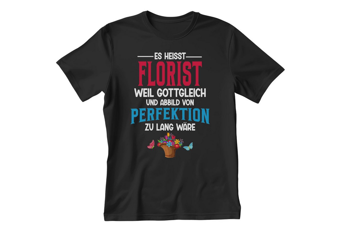 22Feels T-Shirt Florist Geschenk Männer Spruch Beruf Ausbildung Abschluss IN DEUTSCHLAND BEDRUCKT 22Feels T-Shirt Florist Geschenk Männer Spruch Beruf Ausbildung Abschluss IN DEUTSCHLAND BEDRUCKT von 22Feels