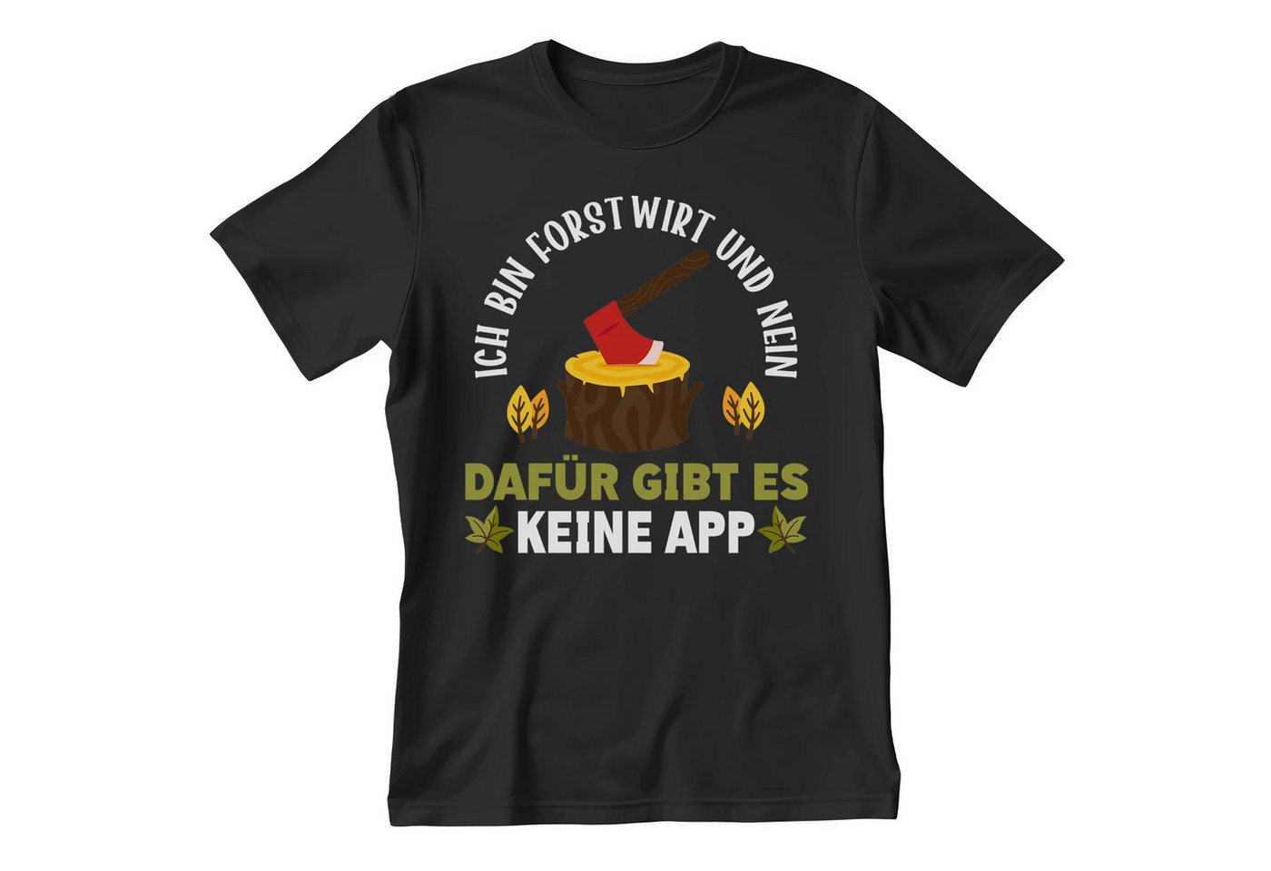 22Feels T-Shirt Forstwirt Geschenk Männer Spruch Beruf Ausbildung Abschluss IN DEUTSCHLAND BEDRUCKT von 22Feels