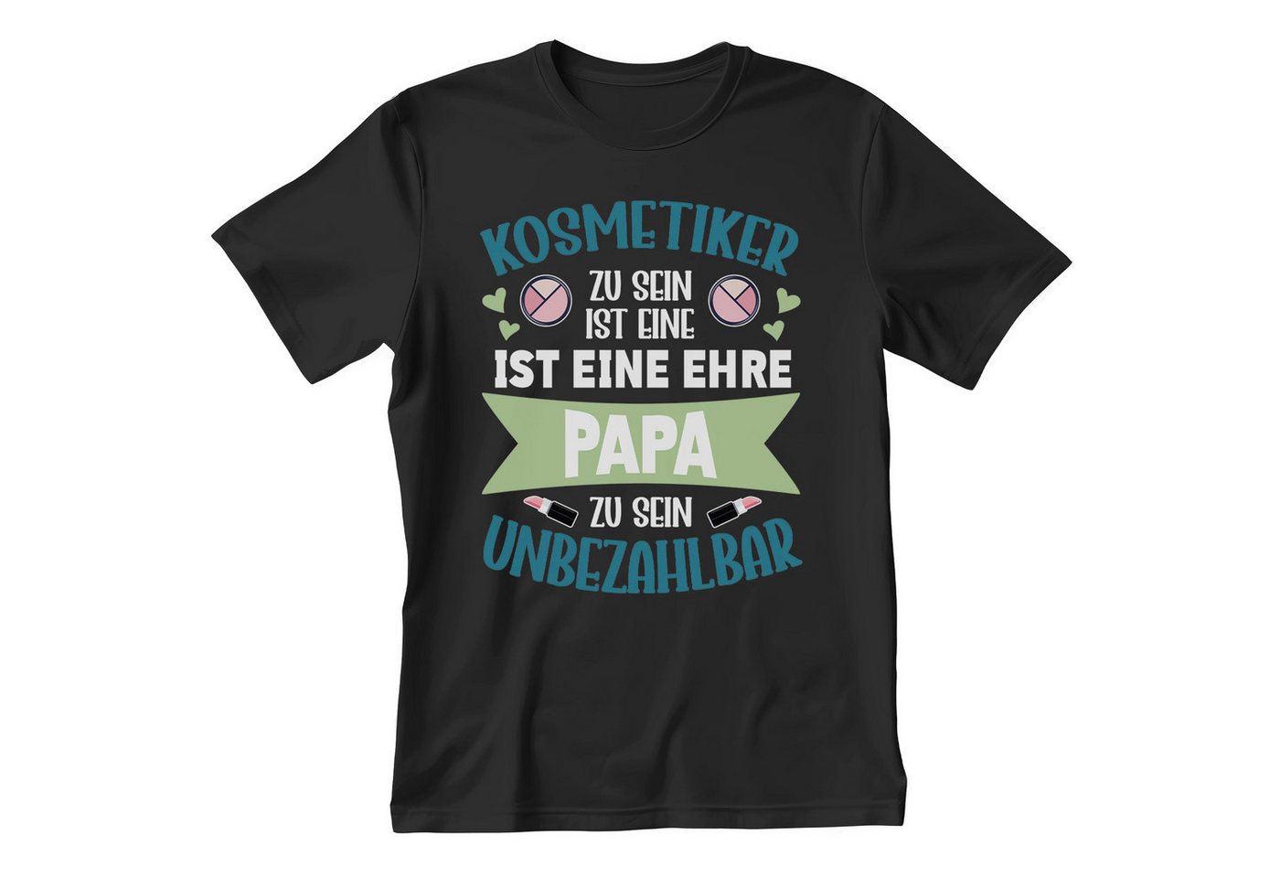 22Feels T-Shirt Kosmetiker Vatertag Geschenk Männer Spruch Beruf Ausbildung Abschluss IN DEUTSCHLAND BEDRUCKT von 22Feels