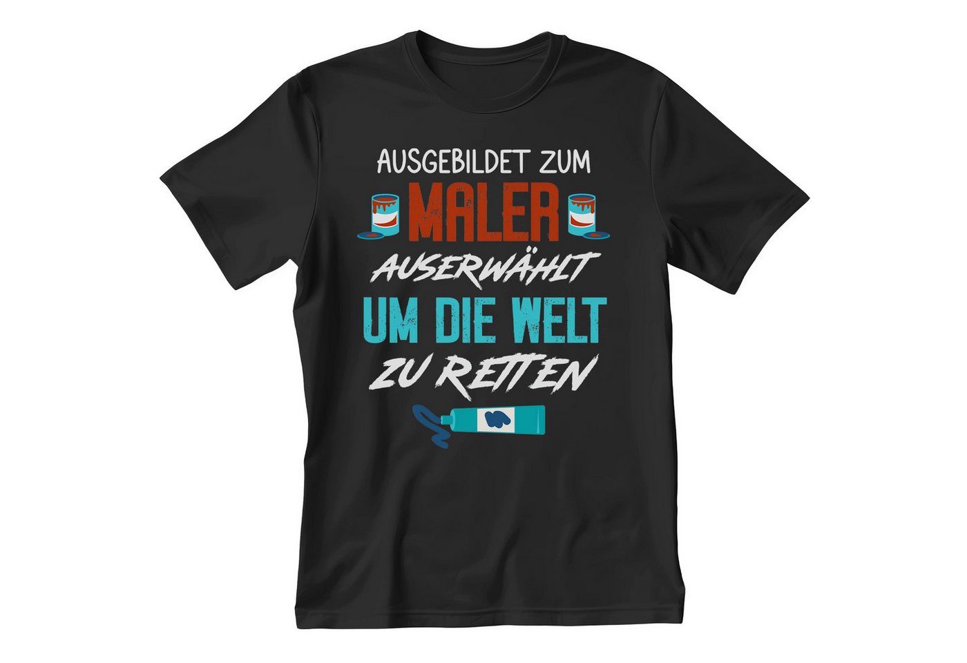 22Feels T-Shirt Maler Geschenk Männer Spruch Beruf Ausbildung Abschluss IN DEUTSCHLAND BEDRUCKT von 22Feels