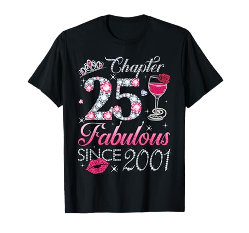 Chapter 25 Fabulous Since 2001 25. Geburtstagsgeschenk für Frauen T-Shirt von 25th Birthday Funny Gift For Women Ladies