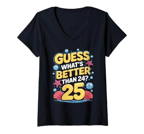Damen 25. Geburtstag was ist Besser als 24 Es ist 25 Jahre alt T-Shirt mit V-Ausschnitt Damen 25. Geburtstag was ist Besser als 24 Es ist 25 Jahre alt T-Shirt mit V-Ausschnitt von 25th Birthday Party Apparel & 25th Birthday Tee´s