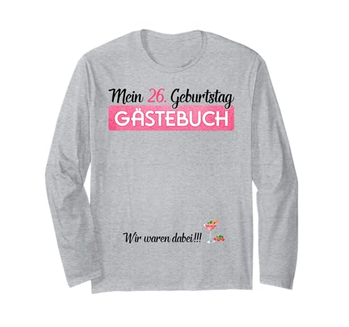 Gästebuch 26. Geburtstag Frauen Lustiges 26 Jahre Party Langarmshirt Gästebuch 26. Geburtstag Frauen Lustiges 26 Jahre Party Langarmshirt von 26ter Geburtstag Gästebuch Geschenk Frau