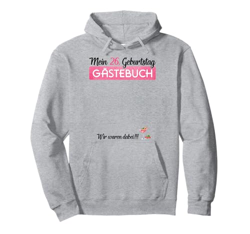 Gästebuch 26. Geburtstag Frauen Lustiges 26 Jahre Party Pullover Hoodie Gästebuch 26. Geburtstag Frauen Lustiges 26 Jahre Party Pullover Hoodie von 26ter Geburtstag Gästebuch Geschenk Frau