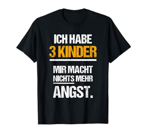 Eltern TShirt 3 Kinder Spruch Lustig Vater Mutter Papa Mama T-Shirt von 3 Kinder Du kannst mich nicht erschrecken Designs