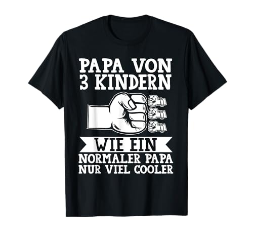 Papa von 3 Kindern Werdender papa 3 Kinder T-Shirt Papa von 3 Kindern Werdender papa 3 Kinder T-Shirt von 3 Kinder & Papa von 3 Kindern Geschenkidee