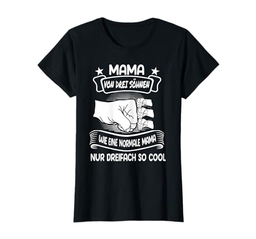 Mama von drei Söhnen Mutter 3 Söhne T-Shirt Mama von drei Söhnen Mutter 3 Söhne T-Shirt von 3 Söhne & Mama Geschenk-Idee