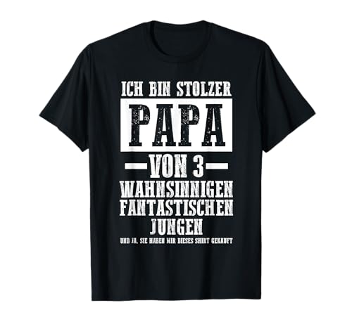 Ich bin stolzer Papa von 3 Jungen Papa 3 Söhne T-Shirt von 3 Söhne & Papa von 3 Jungs Geschenk