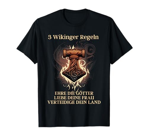 3 wikinger regeln ehre die götter liebe deine frau T-Shirt 3 wikinger regeln ehre die götter liebe deine frau T-Shirt von 3 wikinger regeln ehre die götter liebe deine frau