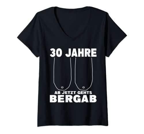 Damen 30 Geburtstag Frau lustig - AB JETZT GEHTS BERGAB ! T-Shirt mit V-Ausschnitt Damen 30 Geburtstag Frau lustig - AB JETZT GEHTS BERGAB ! T-Shirt mit V-Ausschnitt von 30. Geburtstag Deko Frau mit Spruch 30 Jahre