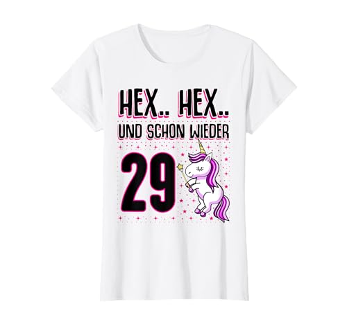 Hex Hex schon wieder 29 - 29 + Geburtstag Frauen Einhorn T-Shirt Hex Hex schon wieder 29 - 29 + Geburtstag Frauen Einhorn T-Shirt von 30. Geburtstag Einhorn 30 Jahre 30. Jubiläum Damen