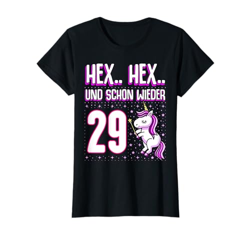 Hex Hex Already Back 29-29 + Geburtstag Frauen Einhorn T-Shirt Hex Hex Already Back 29-29 + Geburtstag Frauen Einhorn T-Shirt von 30. Geburtstag Einhorn 30 Jahre 30. Jubiläum Damen