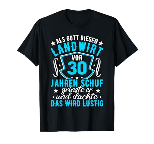 Landwirt 30er Geburtstag Mann Männer 30 Jahre T-Shirt von 30. Geburtstag Männer 30er Geschenke für Landwirte