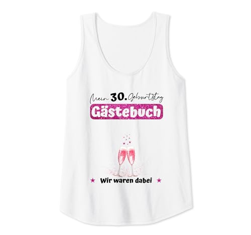 Damen 30ter Geburtstag Gästebuch Geschenk zum 30. Geburtstag Frau Tank Top von 30er Geburtstagsshirt Geschenkideen für Frauen