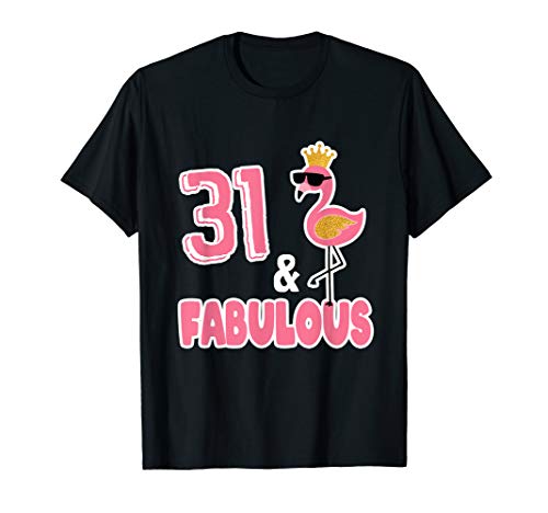 31. geburtstag frau - 31 Jahre und fabelhaft T-Shirt 31. geburtstag frau - 31 Jahre und fabelhaft T-Shirt von 31 geburtstag frau lustig flamingo