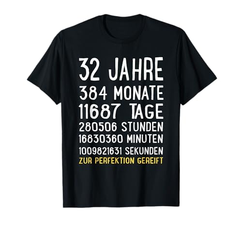 32 jahre Junge mann frau Geburtstag - 32 jahre T-Shirt 32 jahre Junge mann frau Geburtstag - 32 jahre T-Shirt von 32. geburtstag mann frau