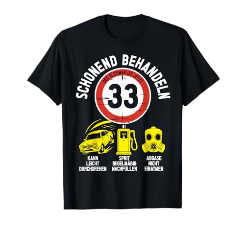 33 Geburtstag Mann Geschenk Männer 33 Jahre Spruch Lustiges T-Shirt 33 Geburtstag Mann Geschenk Männer 33 Jahre Spruch Lustiges T-Shirt von 33. Geburtstag Geschenk Spruch Oldtimer 33 Jahre