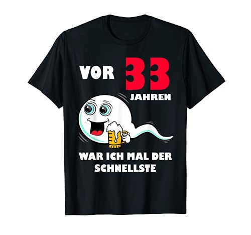 Herren Vor 33 Jahren war ich mal der Schnellste 33. Geburtstag Mann T-Shirt Herren Vor 33 Jahren war ich mal der Schnellste 33. Geburtstag Mann T-Shirt von 33.Ehrentag 33. Jubiläum Club der alten Säcke 33