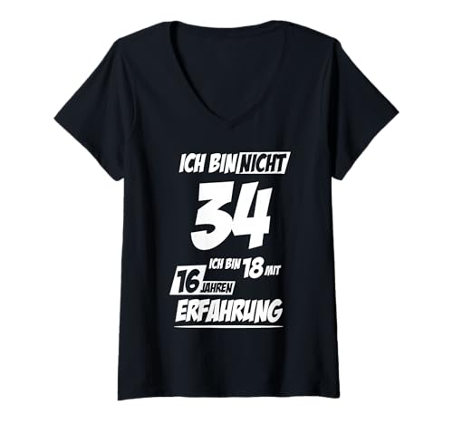 Damen Ich Bin Nicht 34 Ich Bin 18 Mit 16 Jahren Erfahrung T-Shirt mit V-Ausschnitt Damen Ich Bin Nicht 34 Ich Bin 18 Mit 16 Jahren Erfahrung T-Shirt mit V-Ausschnitt von 34 geburtstag shirt