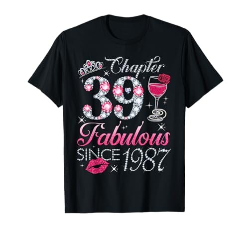 Chapter 39 Fabulous Since 1987 39. Geburtstagsgeschenk für Frauen T-Shirt Chapter 39 Fabulous Since 1987 39. Geburtstagsgeschenk für Frauen T-Shirt von 39th Birthday Funny Gift For Women Ladies