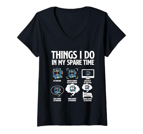 Damen Dinge, die ich in meiner Freizeit Mache - 3D Printing Geek 3D Printer T-Shirt mit V-Ausschnitt von 3D Printing Lovers