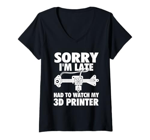 Damen Entschuldigung, ich Bin zu spät, musste Mir Meinen 3D-Drucker ansehen - 3D Printing Geek T-Shirt mit V-Ausschnitt von 3D Printing Lovers