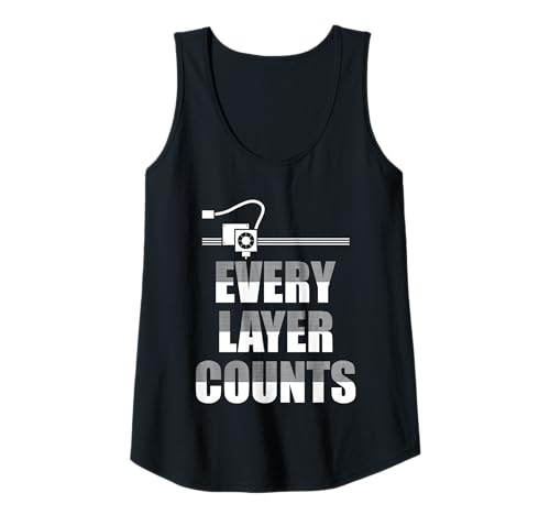 Damen Every Layer Counts 3D Printer 3D Printing Tank Top Damen Every Layer Counts 3D Printer 3D Printing Tank Top von 3D Printing Sprüche & 3D Drucker Outfit
