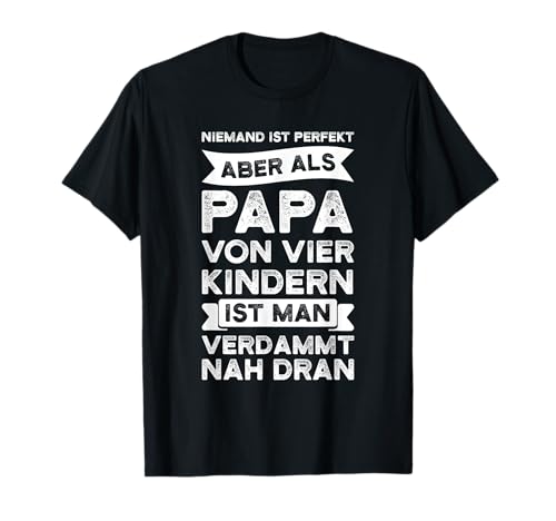 Als Papa von vier Kindern Papa 4 Kinder T-Shirt von 4 Kinder & Papa von 4 Kindern Geschenk