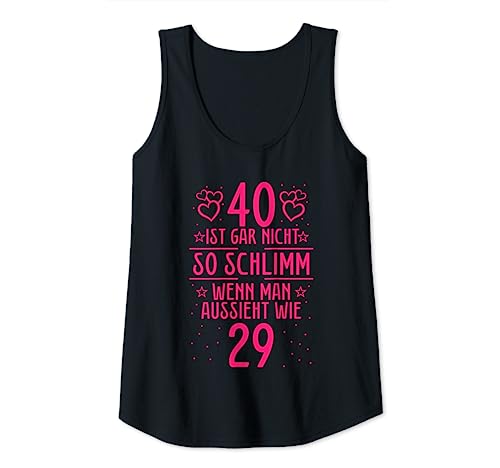 40. Geburtstag Frau Frauen 40 Ist Gar Nicht So Schlimm Gag Tank Top 40. Geburtstag Frau Frauen 40 Ist Gar Nicht So Schlimm Gag Tank Top von 40 Geburtstag Frauen Geschenk Geburtstagsparty