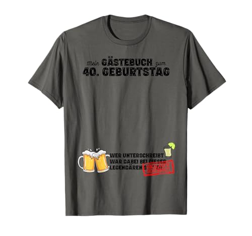 Gästebuch Männer Frauen 40 Jahre 40er Deko 40. Geburtstag T-Shirt von 40 Geburtstag Geschenk Deko Geburtstagsgeschenk