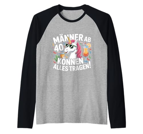 Herren Männer Ab 40 Können Alles Tragen Einhorn Raglan Herren Männer Ab 40 Können Alles Tragen Einhorn Raglan von 40 Geburtstag Party