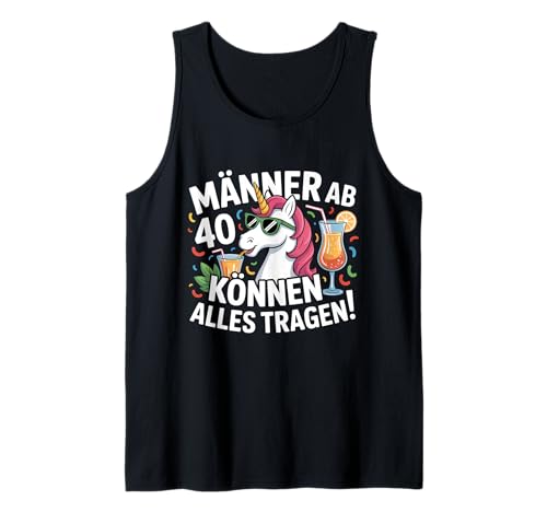 Herren Männer Ab 40 Können Alles Tragen Einhorn Tank Top Herren Männer Ab 40 Können Alles Tragen Einhorn Tank Top von 40 Geburtstag Party