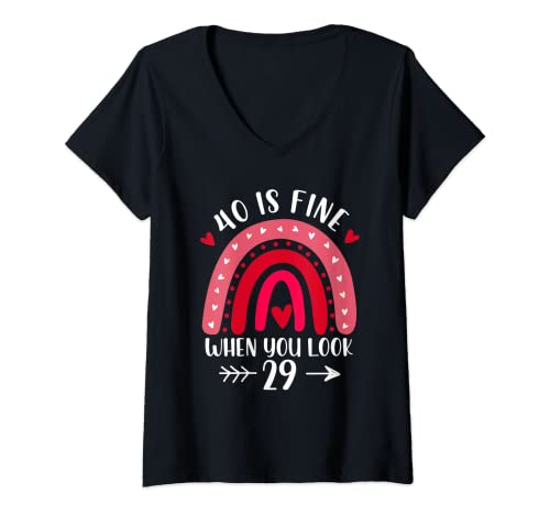 Damen 40 Is Fine When You Look 29 Geschenke Geburtstag Valentinstag T-Shirt mit V-Ausschnitt von 40 Is Fine When You Look 29 Birthday Valentines