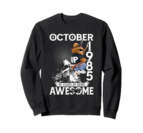 40th Birthday The Bear Legends October 1985 40 Years Old Men Sweatshirt von 40 Years Old Awesome Cool Bear Since October 1985