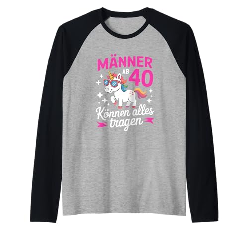 Männer Ab 40 Können Alles Tragen Raglan Männer Ab 40 Können Alles Tragen Raglan von 40. Geburtstag 40 Jahre Alt Feier