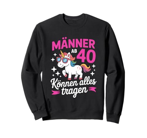 Männer Ab 40 Können Alles Tragen Sweatshirt Männer Ab 40 Können Alles Tragen Sweatshirt von 40. Geburtstag 40 Jahre Alt Feier