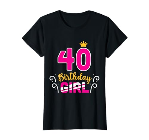 40. Geburtstag Frauen Birthday Girl Krone süßes Geschenk T-Shirt 40. Geburtstag Frauen Birthday Girl Krone süßes Geschenk T-Shirt von 40. Geburtstag Frauen Deko süße Party Geschenkidee