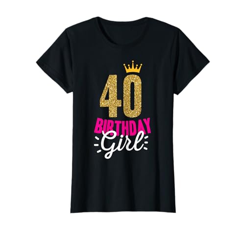 40. Geburtstag Frauen Birthday Girl Krone süßes Geschenk T-Shirt 40. Geburtstag Frauen Birthday Girl Krone süßes Geschenk T-Shirt von 40. Geburtstag Frauen Deko süße Party Geschenkidee