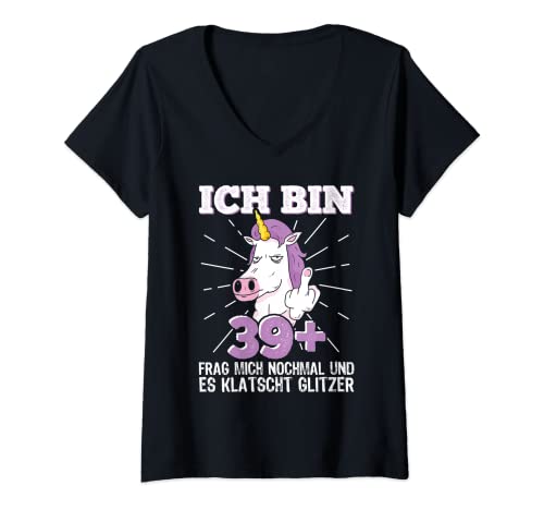 Damen 40er Geburtstag Frau Ich bin 39+ Mittelfinger 40 Jahre alt T-Shirt mit V-Ausschnitt Damen 40er Geburtstag Frau Ich bin 39+ Mittelfinger 40 Jahre alt T-Shirt mit V-Ausschnitt von 40. Geburtstag Geschenk - Einhorn: Ich bin 39 plus
