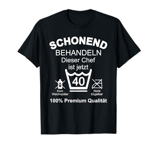 40 Geburtstag Männer Chef 40er 40 Jahre Mann T-Shirt 40 Geburtstag Männer Chef 40er 40 Jahre Mann T-Shirt von 40. Geburtstag Männer Chef Geschenke 40er 40 Jahre